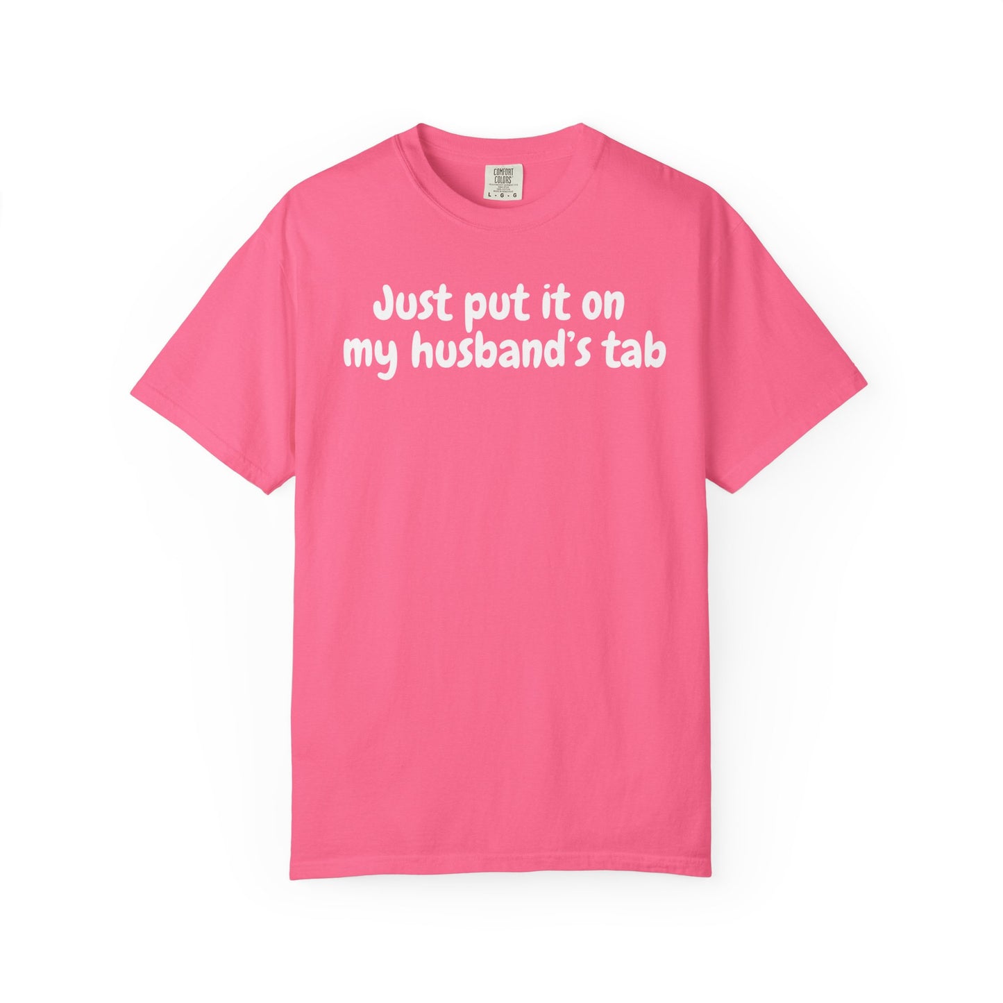 Put it on my husband's tab