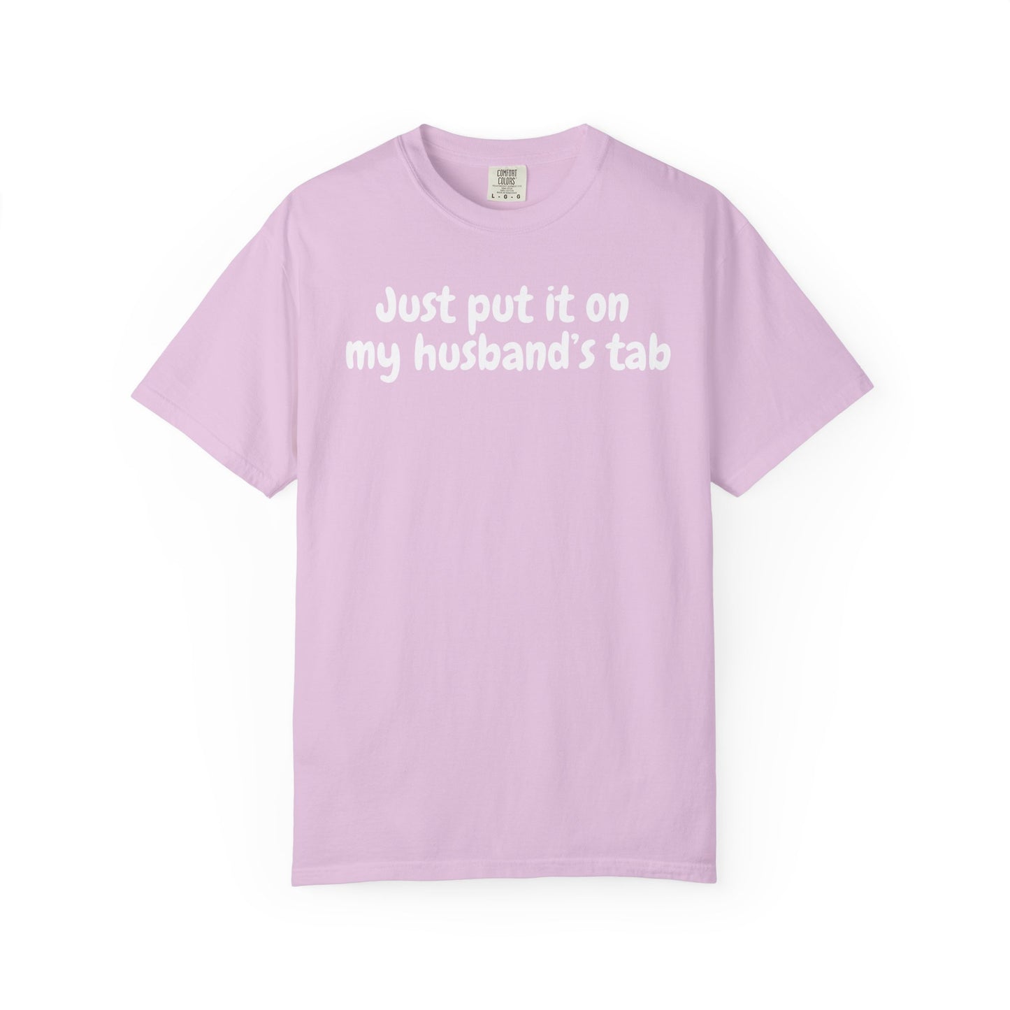 Put it on my husband's tab