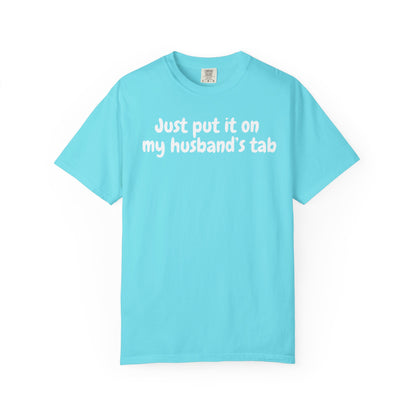 Put it on my husband's tab