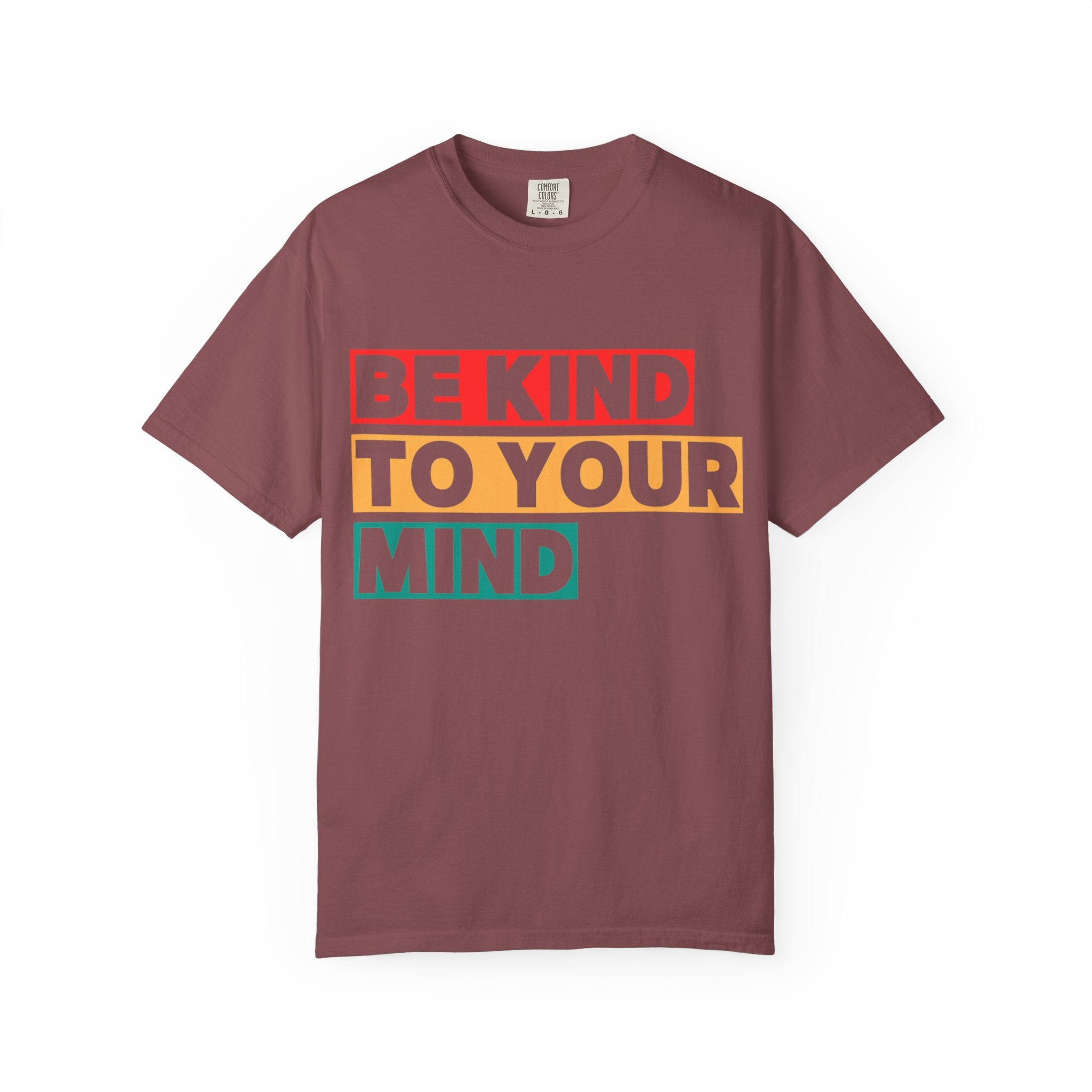 Be Kind To Your Mind T-Shirt - Mental Health Matters