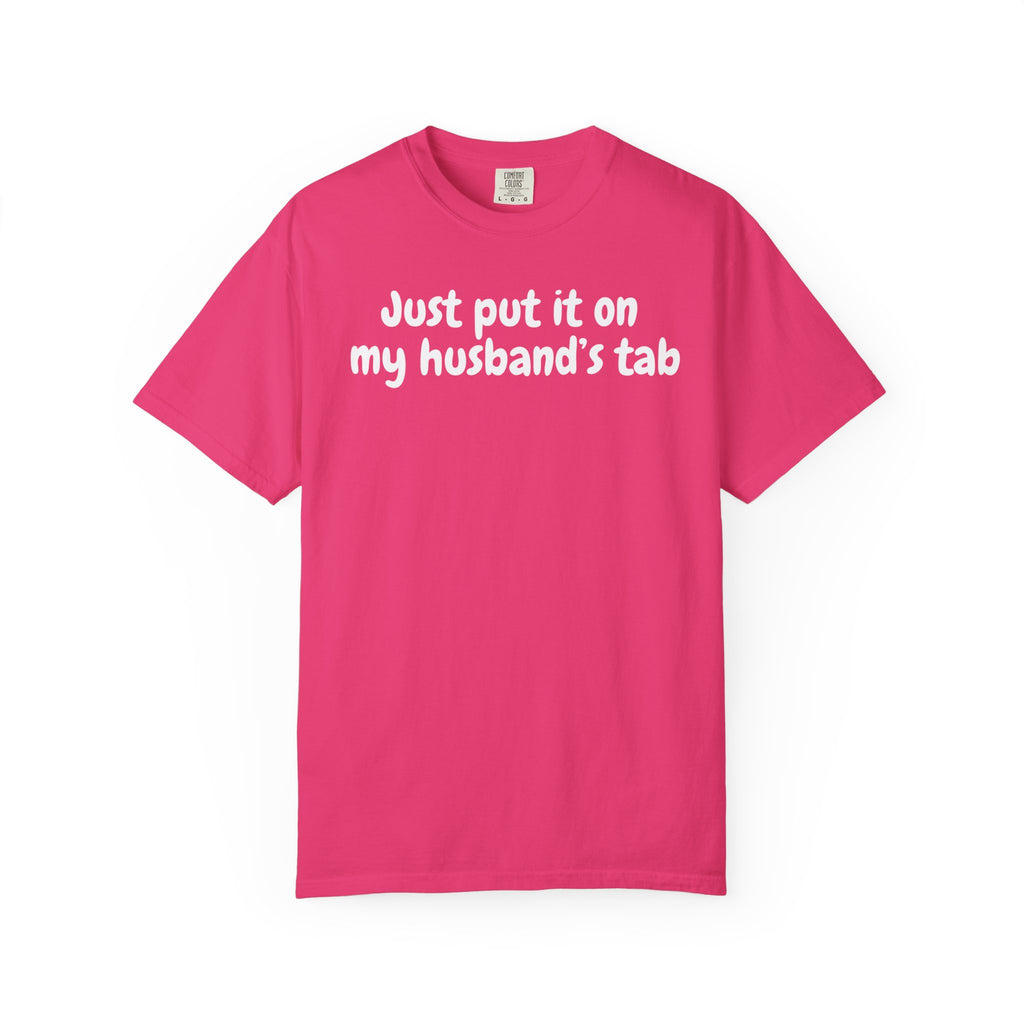 Put it on my husband's tab