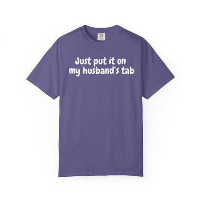 Put it on my husband's tab