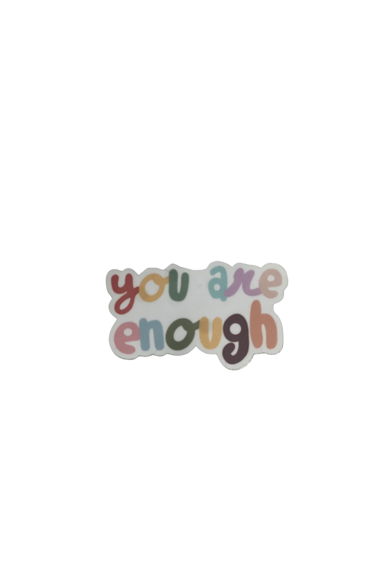 You are enough