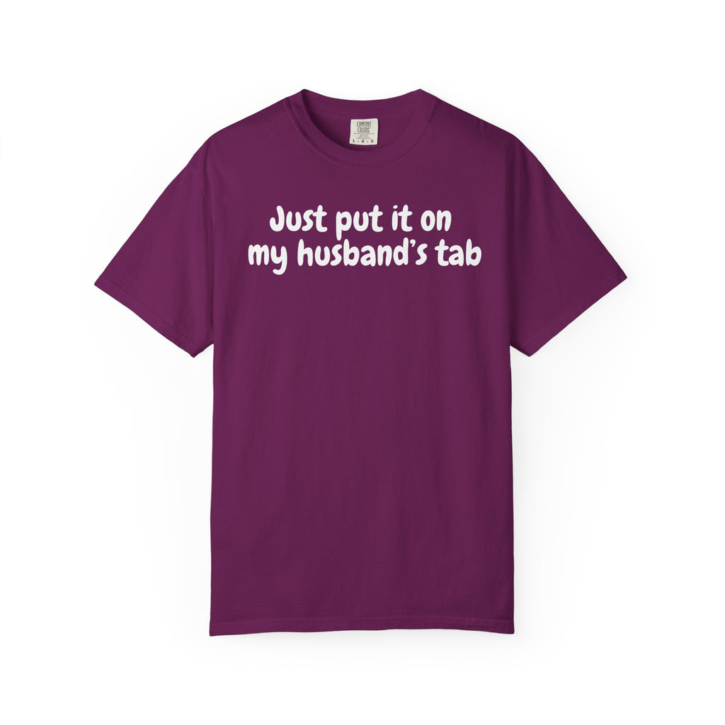 Put it on my husband's tab