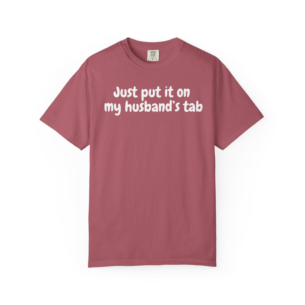 Put it on my husband's tab