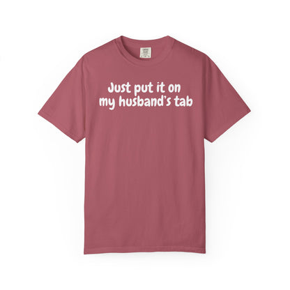 Put it on my husband's tab