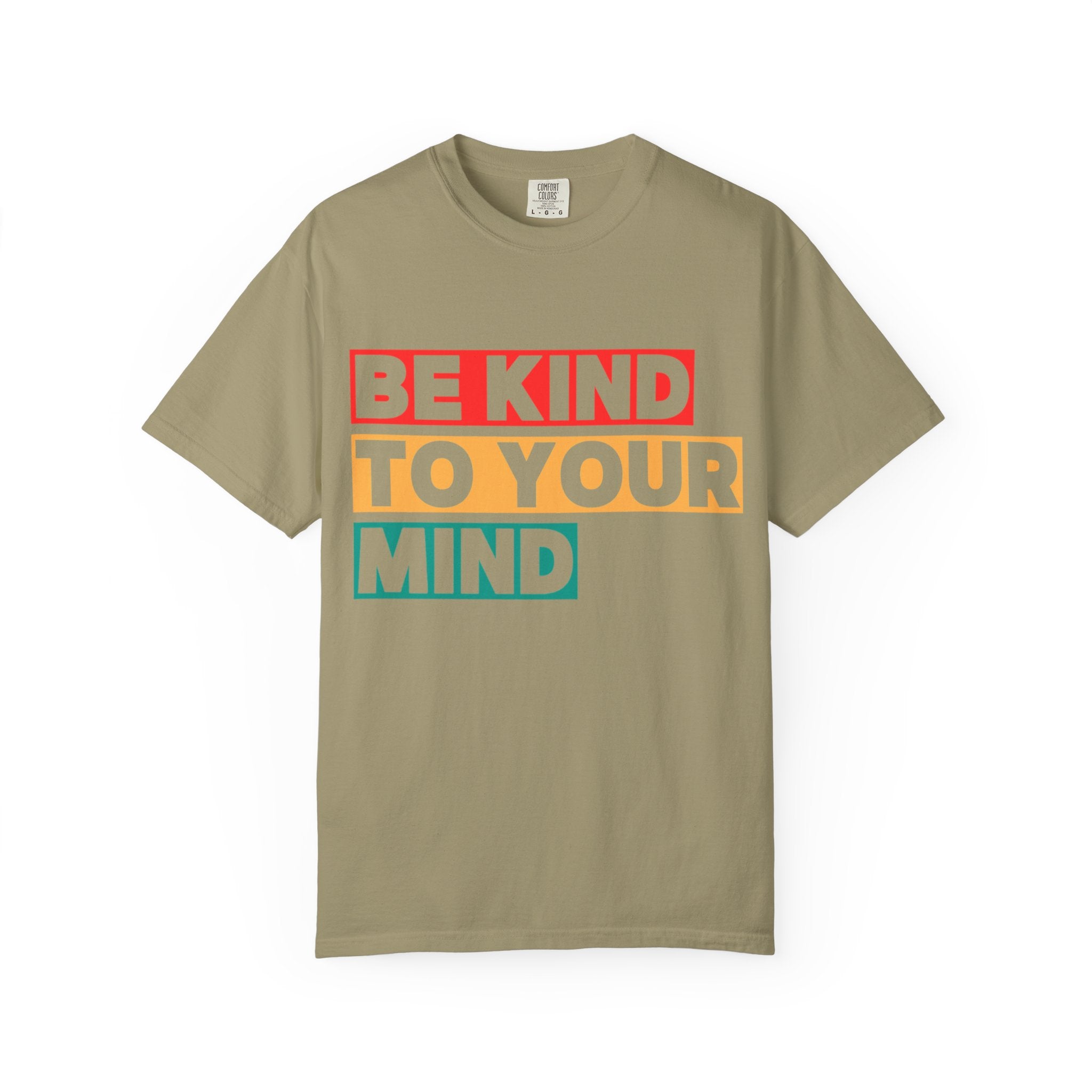 Be Kind To Your Mind T-Shirt - Mental Health Matters